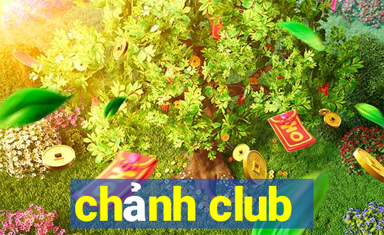 chảnh club