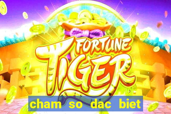 cham so dac biet mien bac