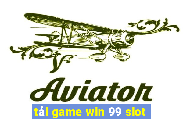 tải game win 99 slot