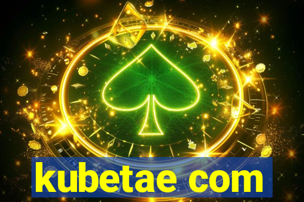 kubetae com