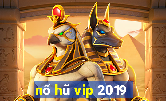 nổ hũ vip 2019