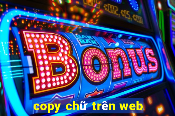 copy chữ trên web