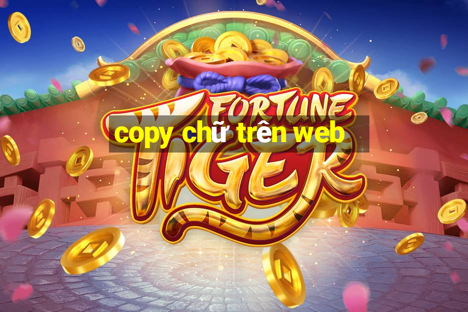 copy chữ trên web