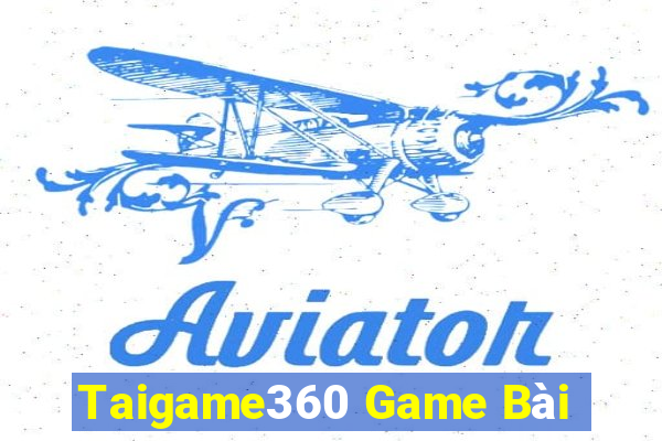 Taigame360 Game Bài