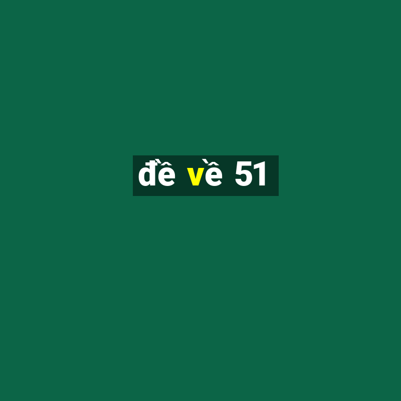 de ve 51