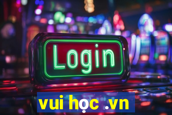 vui học .vn