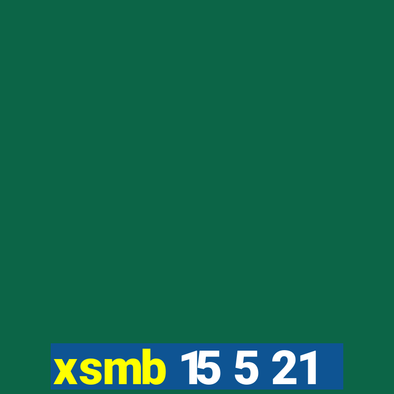 xsmb 15 5 21