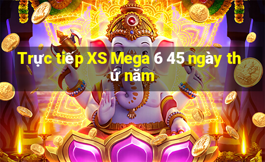 Trực tiếp XS Mega 6 45 ngày thứ năm