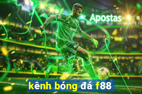 kênh bóng đá f88