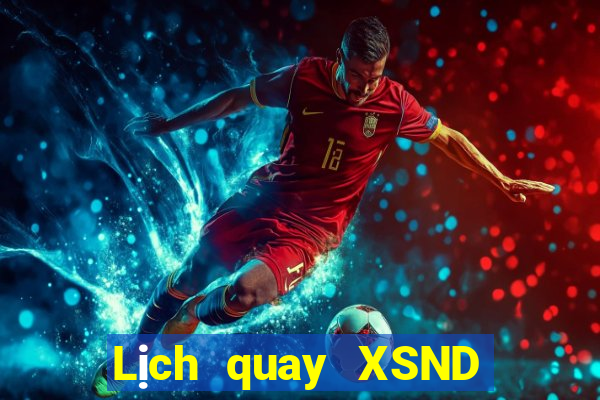 Lịch quay XSND Thứ 5