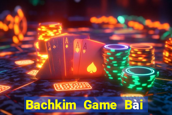 Bachkim Game Bài 888 Casino