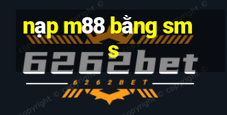 nạp m88 bằng sms