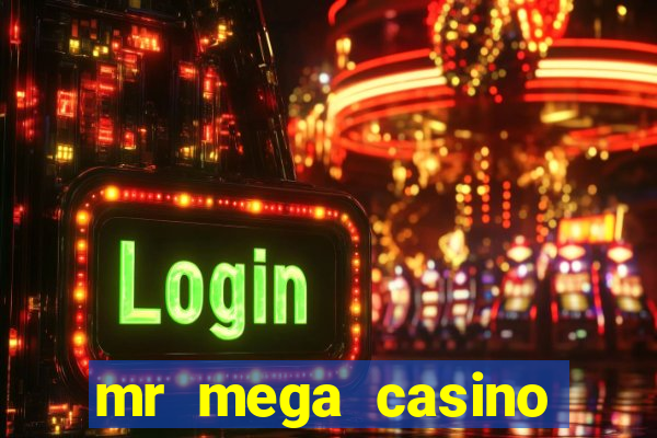 mr mega casino withdrawal time