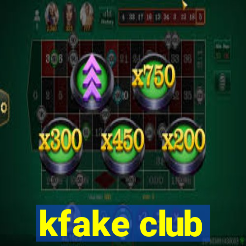 kfake club