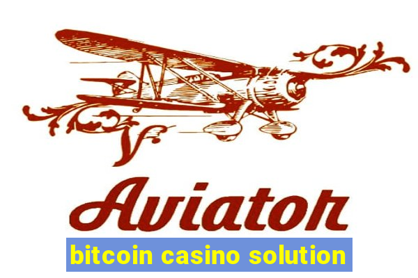 bitcoin casino solution