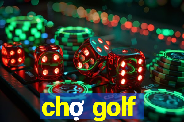 chợ golf