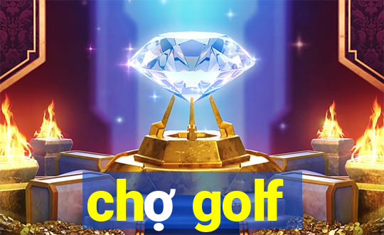 chợ golf