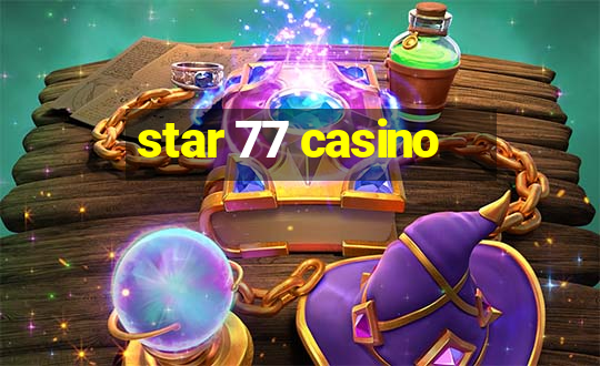 star 77 casino