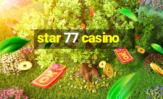 star 77 casino