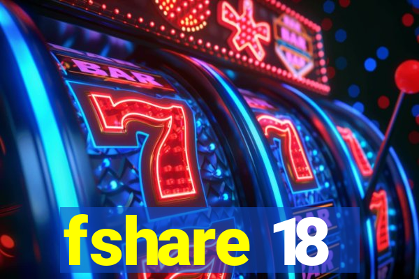 fshare 18