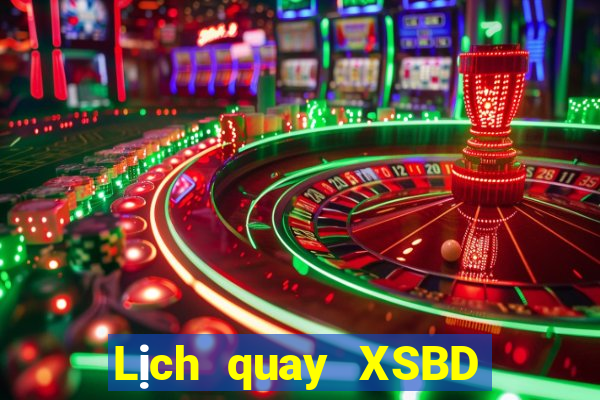 Lịch quay XSBD ngày 12