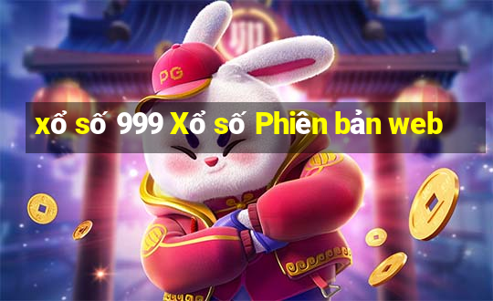 xổ số 999 Xổ số Phiên bản web