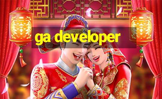 ga developer