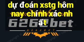 dự đoán xstg hôm nay chính xác nhất