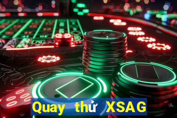 Quay thử XSAG Thứ 5