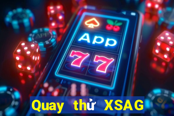 Quay thử XSAG Thứ 5