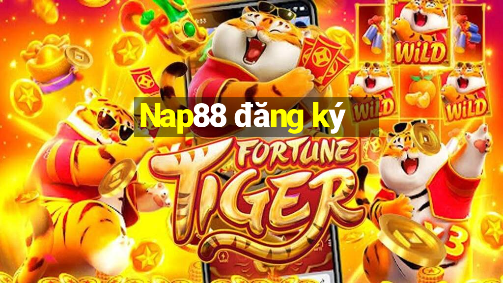 Nap88 đăng ký