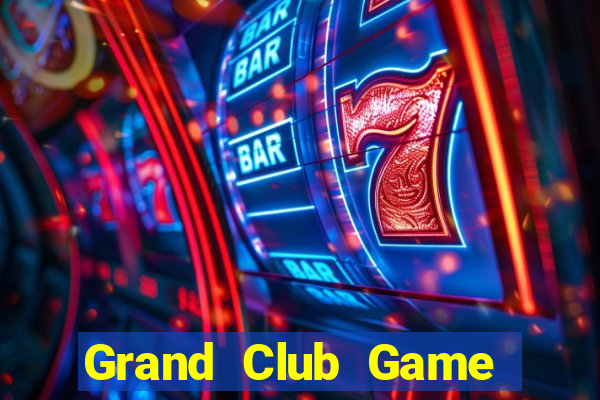 Grand Club Game Bài Bốc Club