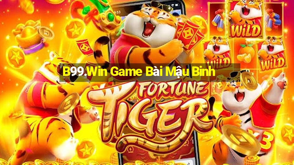 B99.Win Game Bài Mậu Binh