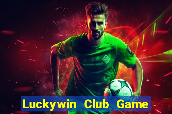 Luckywin Club Game Bài Mới