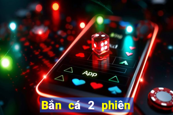 Bắn cá 2 phiên bản cũ Độc thân