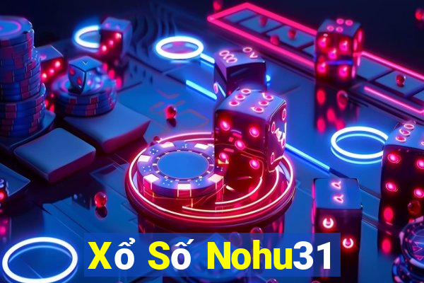 Xổ Số Nohu31