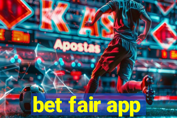 bet fair app