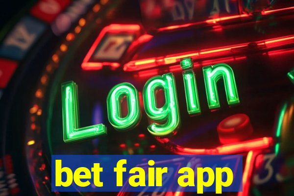 bet fair app