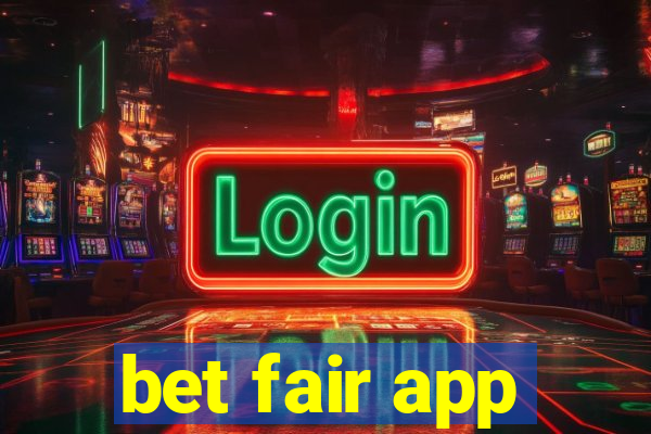 bet fair app