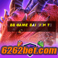 bb game bài điện tử