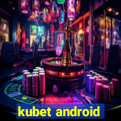 kubet android