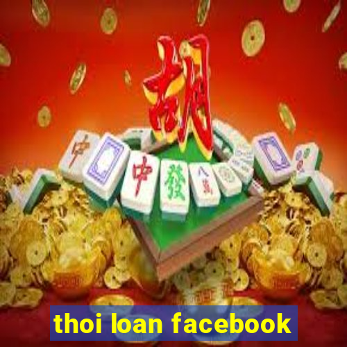 thoi loan facebook