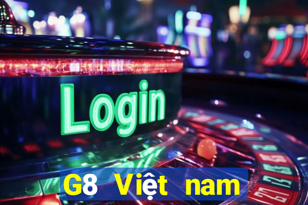 G8 Việt nam Châu Á giải trí