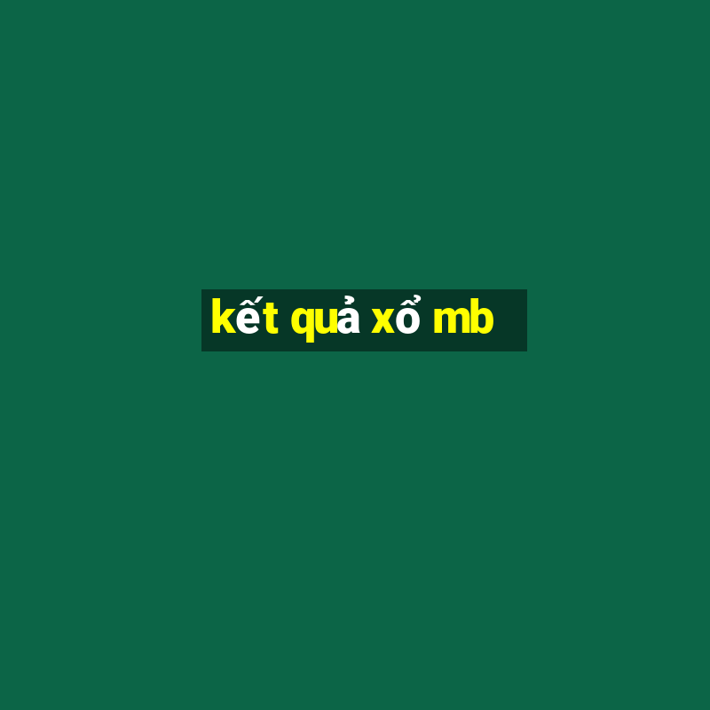 kết quả xổ mb