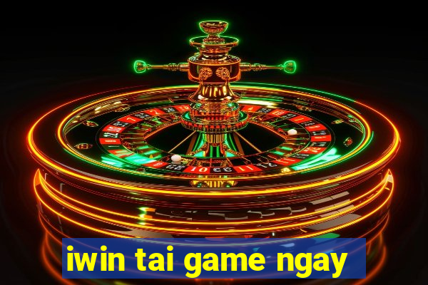 iwin tai game ngay