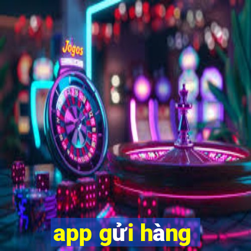 app gửi hàng