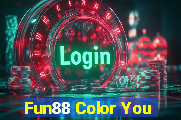 Fun88 Color You