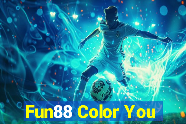 Fun88 Color You