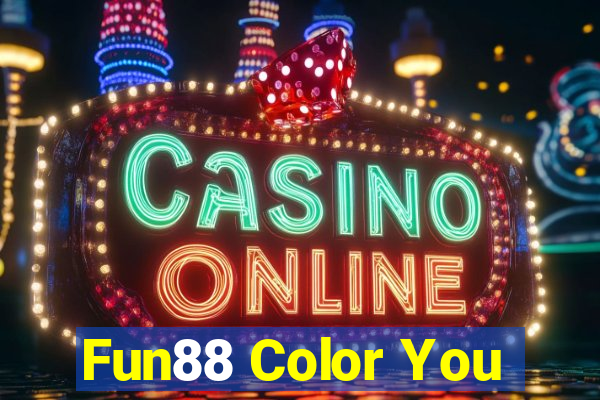 Fun88 Color You