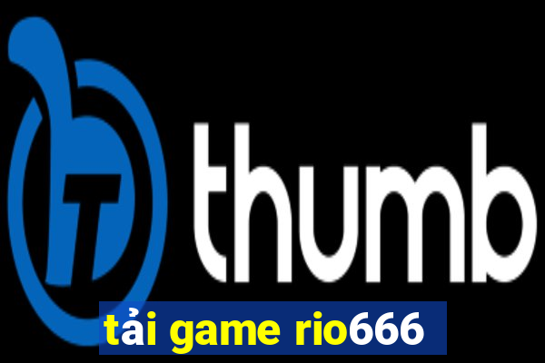 tải game rio666